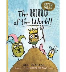 Simon & Schuster Books for Young Readers Tater Tales: The King of the World!