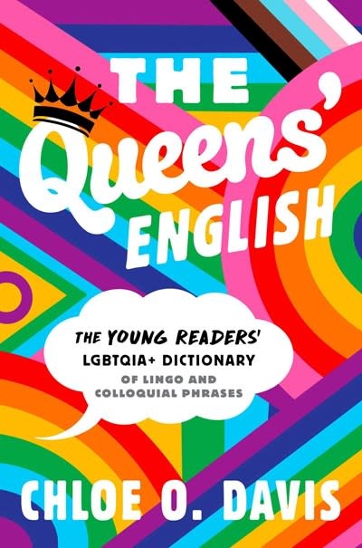 Simon & Schuster Books for Young Readers The Queens' English: The Young Readers' LGBTQIA+ Dictionary of Lingo and Colloquial Phrases