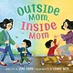 Simon & Schuster Books for Young Readers Outside Mom, Inside Mom