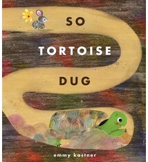 Simon & Schuster Books for Young Readers So Tortoise Dug