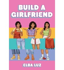 Simon & Schuster Books for Young Readers Build a Girlfriend