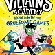 Simon & Schuster Books for Young Readers How to Win the Gruesome Games