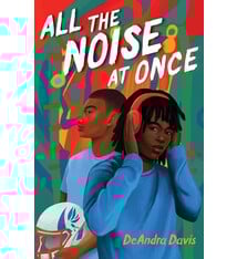 Atheneum Books for Young Readers All the Noise at Once