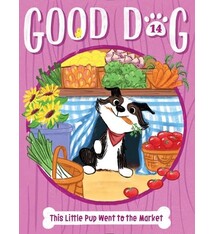 Little Simon Good Dog #14 This Little Pup Went to the Market