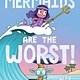 Simon & Schuster Books for Young Readers Mermaids Are the Worst!