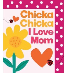 Little Simon Chicka Chicka I Love Mom