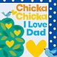 Little Simon Chicka Chicka I Love Dad