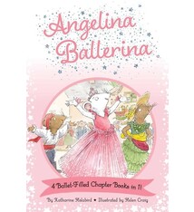 Simon Spotlight Angelina Ballerina 4 Ballet-Filled Chapter Books in 1!: Best Big Sister Ever!; Angelina Ballerina's Ballet Tour; Angelina Ballerina and the Dancing Princess; Angelina Ballerina and the Fancy Dress Day