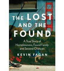 Atria/One Signal Publishers The Lost and the Found: A True Story of Homelessness, Found Family, and Second Chances