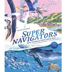 Supernavigators: How Animals Find Their Way (Illustrated Young Readers Edition)