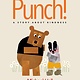 Greenwillow Books Punch!: A Story About Kindness