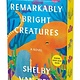 Ecco Remarkably Bright Creatures: A Novel