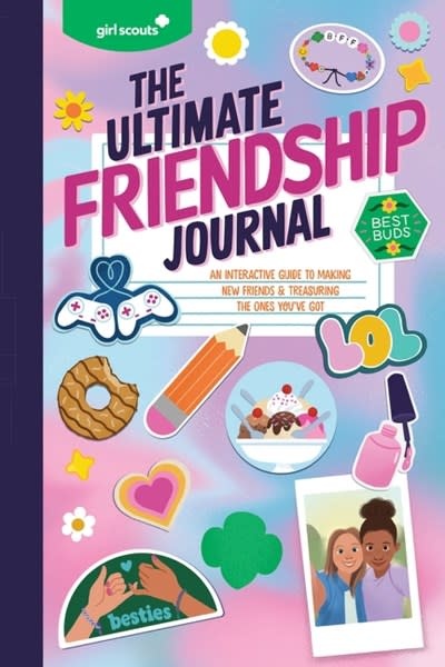 HarperCollins Girl Scouts: The Ultimate Friendship Journal: An Interactive Guide to Making New Friends & Treasuring the Ones You've Got