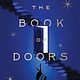 William Morrow Paperbacks The Book of Doors: A Novel