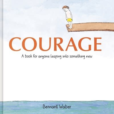 Clarion Books Courage Gift Edition: A Book for Anyone Leaping into Something New
