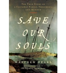 Harper Save Our Souls: The True Story of a Castaway Family, Treachery, and Murder