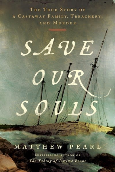 Harper Save Our Souls: The True Story of a Castaway Family, Treachery, and Murder