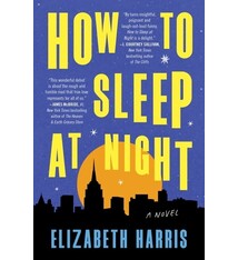 William Morrow How to Sleep at Night: A Novel