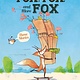 Greenwillow Books Fox, Fox, and More Fox: Three Stories: Fox the Tiger, Fox Is Late, Fox Has a Problem