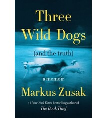 Harper Three Wild Dogs (and the Truth): A Memoir