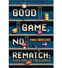 Hanover Square Press Good Game, No Rematch: A Life Made of Video Games