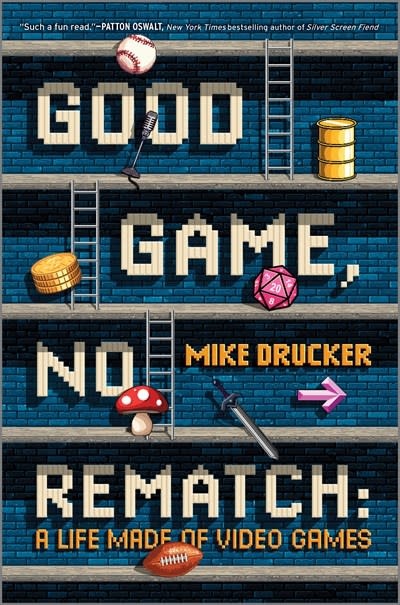 Hanover Square Press Good Game, No Rematch: A Life Made of Video Games