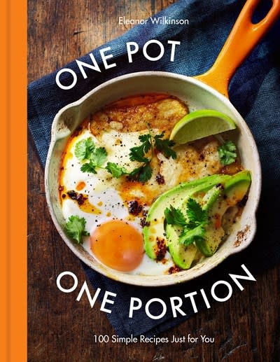 Clarkson Potter One Pot One Portion: 100 Simple Recipes Just for You