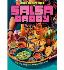 Clarkson Potter Salsa Daddy: Dip Your Way into Mexican Cooking