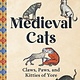 Ten Speed Press Medieval Cats: Claws, Paws, and Kitties of Yore