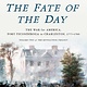 Crown The Fate of the Day: The War for America, Fort Ticonderoga to Charleston, 1777-1780