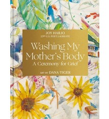 Ten Speed Press Washing My Mother's Body: A Ceremony for Grief