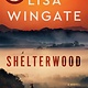 Ballantine Books Shelterwood: A Novel