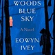 Random House Black Woods, Blue Sky: A Novel