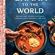 Clarkson Potter Ghana to the World: Recipes and Stories That Look Forward While Honoring the Past