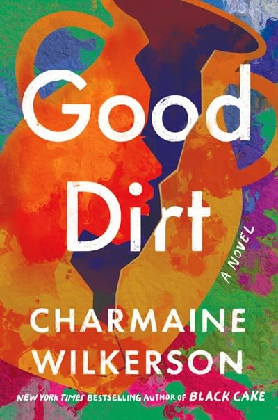 Ballantine Books Good Dirt: A Novel