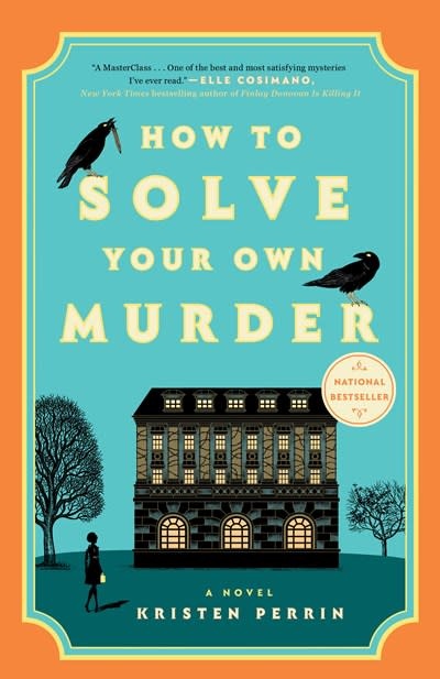 Dutton How to Solve Your Own Murder: A Novel