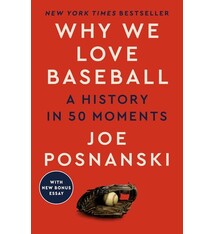 Dutton Why We Love Baseball: A History in 50 Moments