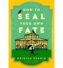 Dutton How to Seal Your Own Fate: A Novel