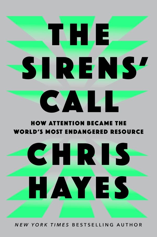 Penguin Press The Sirens' Call: How Attention Became the World's Most Endangered Resource