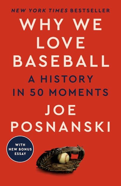 Dutton Why We Love Baseball: A History in 50 Moments