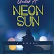 Under a Neon Sun