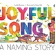Joyful Song: A Naming Story