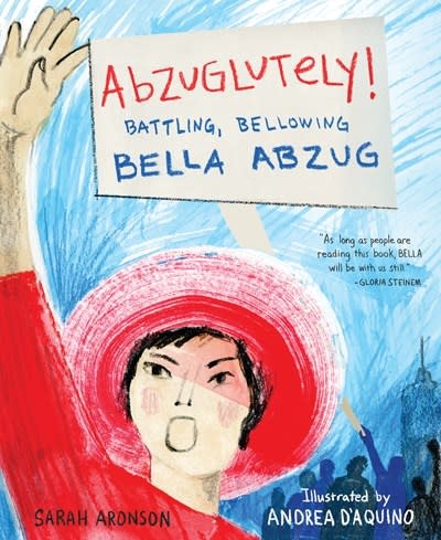 Calkins Creek Abzuglutely! Battling, Bellowing Bella Abzug