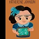 Frances Lincoln Children's Books Little People, Big Dreams: Katherine Johnson