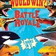 Scholastic Inc. Who Would Win?: Battle Royale (5-in-1 Scholastic Early Reader)