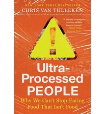 Ultra-Processed People: Why We Can't Stop Eating Food That Isn't Food