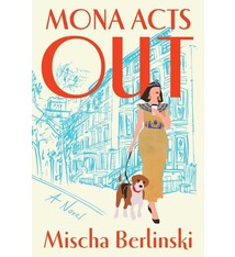 Mona Acts Out: A Novel