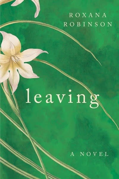 Leaving: A Novel