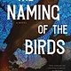Tin House Books The Naming of the Birds