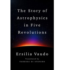 The Story of Astrophysics in Five Revolutions